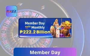 PH22 Member Day Monthly Rewards Up to P222.2 Billion