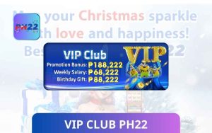 PH22 VIP Club – Exclusive Rewards & High Roller Benefits