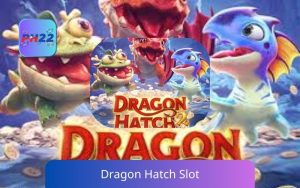 Dragon Hatch Slot Lucky Spin Rewards Guide at PH22